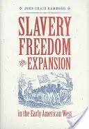 Esclavage, liberté et expansion dans les débuts de l'Ouest américain - Slavery, Freedom, and Expansion in the Early American West