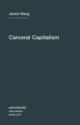 Le capitalisme carcéral - Carceral Capitalism