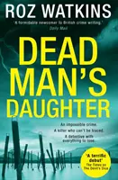 La fille du mort (un thriller de Di Meg Dalton, livre 2) - Dead Man's Daughter (a Di Meg Dalton Thriller, Book 2)