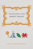 Je ne savais pas cela du Pays de Galles - I Never Knew That about Wales