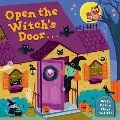 Ouvrez la porte de la sorcière : Un livre d'Halloween à décoller et à rabattre - Open the Witch's Door: A Halloween Lift-The-Flap Book