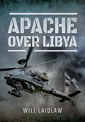 Apache au-dessus de la Libye - Apache Over Libya