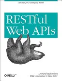 Restful Web APIs : Des services pour un monde en mutation - Restful Web APIs: Services for a Changing World