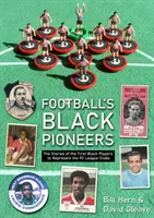 Les pionniers noirs du football - L'histoire des premiers joueurs noirs à représenter les clubs de la Ligue 92 - Football's Black Pioneers - The Stories of the First Black Players to Represent the 92 League Clubs