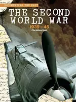 La Seconde Guerre mondiale : 1939-45 - The Second World War: 1939-45