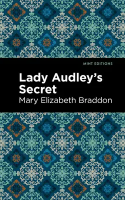 Le secret de Lady Audley - Lady Audley's Secret