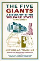 Cinq géants - Une biographie de l'État providence - Five Giants - A Biography of the Welfare State