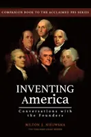 Inventer l'Amérique - Conversations avec les fondateurs - Inventing America-Conversations with the Founders