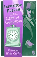 L'inspecteur French et le crime de Guildford - Inspector French and the Crime at Guildford