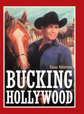 Se méfier d'Hollywood - Bucking Hollywood