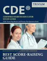 Guide d'étude de l'éducateur en diabète certifié : CDE Exam Prep Review and Practice Test Questions Book (en anglais) - Certified Diabetes Educator Study Guide: CDE Exam Prep Review and Practice Test Questions Book