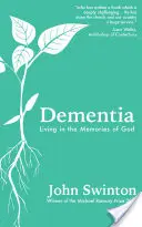 Démence - Vivre dans la mémoire de Dieu - Dementia - Living in the Memories of God