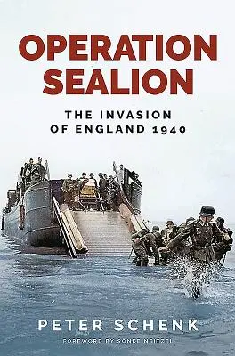 Opération Sealion : L'invasion de l'Angleterre en 1940 - Operation Sealion: The Invasion of England 1940