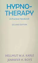 Hypnothérapie : Un manuel pratique - Hypnotherapy: A Practical Handbook