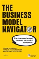 Business Model Navigator - Les stratégies des entreprises les plus performantes - Business Model Navigator - The strategies behind the most successful companies