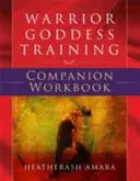 Livre d'accompagnement de la formation de la déesse guerrière - Warrior Goddess Training Companion Workbook