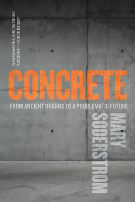 Le béton : Des origines anciennes à un avenir problématique - Concrete: From Ancient Origins to a Problematic Future