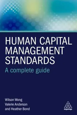 Normes de gestion du capital humain : Un guide complet - Human Capital Management Standards: A Complete Guide