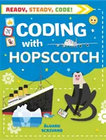 Prêt à coder&nbsp;! Coder avec Hopscotch - Ready, Steady, Code!: Coding with Hopscotch