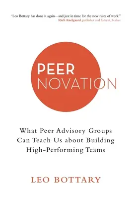 Peernovation : Ce que les groupes consultatifs de pairs peuvent nous apprendre sur la constitution d'équipes performantes - Peernovation: What Peer Advisory Groups Can Teach Us About Building High-Performing Teams
