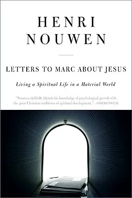 Lettres à Marc sur Jésus : Vivre une vie spirituelle dans un monde matériel - Letters to Marc about Jesus: Living a Spiritual Life in a Material World