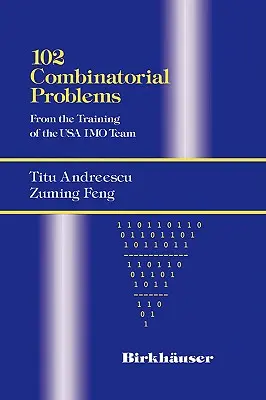 102 problèmes combinatoires : De l'entraînement de l'équipe américaine d'Imo - 102 Combinatorial Problems: From the Training of the USA Imo Team