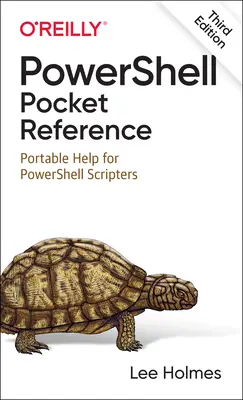 Powershell Pocket Reference : Une aide portable pour les scripteurs Powershell - Powershell Pocket Reference: Portable Help for Powershell Scripters