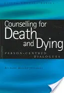 Le conseil en matière de mort et d'agonie : Dialogues centrés sur la personne - Counselling for Death and Dying: Person-Centred Dialogues