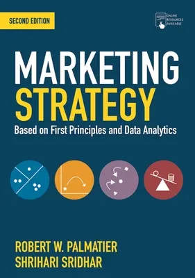 Stratégie marketing : Basée sur les premiers principes et l'analyse des données - Marketing Strategy: Based on First Principles and Data Analytics