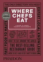 Where Chefs Eat : Un guide des restaurants préférés des chefs - Where Chefs Eat: A Guide to Chefs' Favorite Restaurants