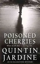 Poisoned Cherries (Oz Blackstone series, Book 6) - Meurtre et intrigue dans un roman policier palpitant. - Poisoned Cherries (Oz Blackstone series, Book 6) - Murder and intrigue in a thrilling crime novel