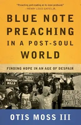 Blue Note Preaching in a Post-Soul World (La prédication à la note bleue dans un monde post-soul) - Blue Note Preaching in a Post-Soul World