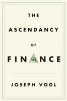 L'ascendant de la finance - The Ascendancy of Finance