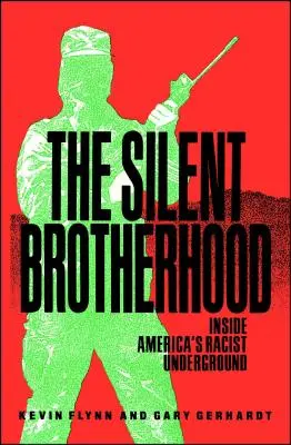 Silent Brotherhood : Inside America's Racist Underground (Fraternité silencieuse : dans la clandestinité raciste de l'Amérique) - Silent Brotherhood: Inside America's Racist Underground