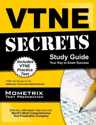 VTNE Secrets : VTNE Test Review for the Veterinary Technician National Exam (examen national des techniciens vétérinaires) - VTNE Secrets: VTNE Test Review for the Veterinary Technician National Exam