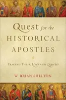 A la recherche des apôtres historiques : Retracer leur vie et leur héritage - Quest for the Historical Apostles: Tracing Their Lives and Legacies