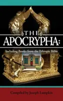 Les Apocryphes : Y compris les livres de la Bible éthiopienne - The Apocrypha: Including Books from the Ethiopic Bible