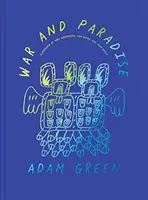 Adam Green : La guerre et le paradis - Adam Green: War and Paradise