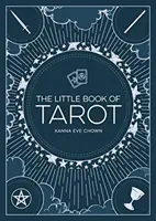 Le Petit Livre du Tarot : Une introduction à la divination et à la prédiction de l'avenir - The Little Book of Tarot: An Introduction to Fortune-Telling and Divination