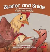 Bluster and Snide the Bamtam Cockerels - Une histoire sur l'intimidation - Bluster and Snide the Bamtam Cockerels - A Story about bullying