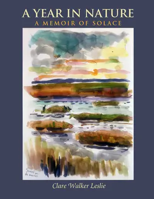 Une année dans la nature : Un mémoire de réconfort - A Year in Nature: A Memoir of Solace