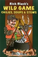 Chilis de gibier sauvage Soupes et ragoûts - Wild Game Chilies Soups & Stewpb