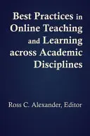 Meilleures pratiques en matière d'enseignement et d'apprentissage en ligne dans les différentes disciplines universitaires - Best Practices in Online Teaching and Learning Across Academic Disciplines