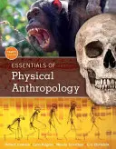 L'essentiel de l'anthropologie physique - Essentials of Physical Anthropology