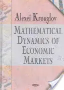 Dynamique mathématique des marchés économiques - Mathematical Dynamics of Economic Markets