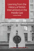 Tirer les leçons de l'histoire des interventions britanniques au Moyen-Orient - Learning from the History of British Interventions in the Middle East