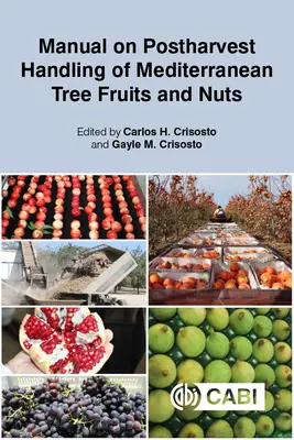 Manuel sur la manipulation après récolte des fruits méditerranéens et des fruits à coque - Manual on Postharvest Handling of Mediterranean Tree Fruits and Nuts