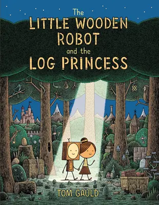 Le petit robot de bois et la princesse de bois rond - The Little Wooden Robot and the Log Princess