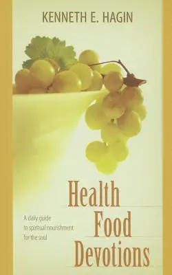 Devotions sur l'alimentation et la santé - Health Food Devotions