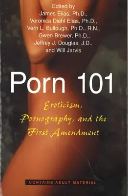 Porn 101 : L'érotisme, la pornographie et le premier amendement - Porn 101: Eroticism Pornography and the First Amendment